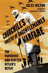 Book cover of Churchill's Ministry of Ungentlemanly Warfare by Giles Milton