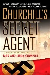 Book cover of Churchill's Secret Agent by Max Ciampoli