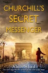 Book cover of Churchill's Secret Messenger by Alan Hlad