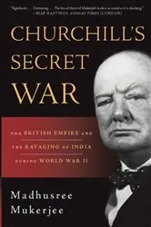 Book cover of Churchill's Secret War by Madhusree Mukerjee