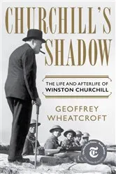 Book cover of Churchill's Shadow: The Life and Afterlife of Winston Churchill by Unknown