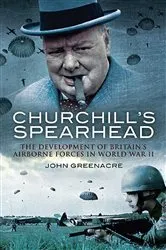 Book cover of Churchill's Spearhead by John Greenacre