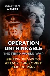 Book cover of Churchill's Third World War by Jonathan Walker