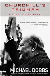 Book cover of Churchill's Triumph by Michael Dobbs