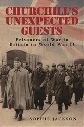 Book cover of Churchill's Unexpected Guests by Sophie Jackson