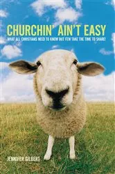 Book cover of Churchin’ Ain’T Easy by Jennifer Gilbert