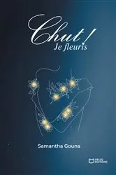 Book cover of Chut ! Je fleuris by Samantha Gouna