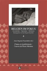 Book cover of Chutes et écartèlements : l’œuvre de Pierre Mertens by Anne Begenat-Neuschäfer