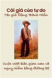 Book cover of Cái Giá Của Tự Do by Đặng Thành Hiển