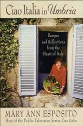 Book cover of Ciao Italia in Umbria by Mary Ann Esposito