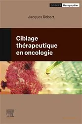 Book cover of Ciblage thérapeutique en oncologie by Jacques Robert