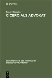 Book cover of Cicero als Advokat by Franz Wieacker