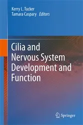 Book cover of Cilia and Nervous System Development and Function by Unknown