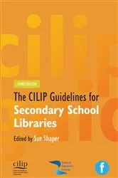 Book cover of CILIP Guidelines for Secondary School Libraries (3rd ed.) by Unknown