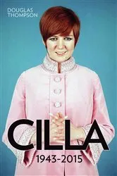 Book cover of Cilla: 1943-2015 by Douglas Thompson
