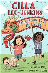 Book cover of Cilla Lee-Jenkins: This Book Is a Classic by Susan Tan