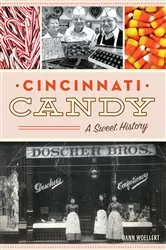 Book cover of Cincinnati Candy by Dann Woellert