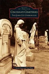 Book cover of Cincinnati Cemeteries by Kevin Grace