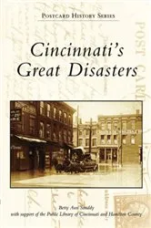 Book cover of Cincinnati's Great Disasters by Betty Ann Smiddy