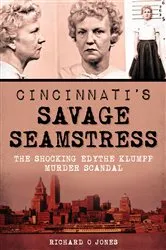 Book cover of Cincinnati's Savage Seamstress by Richard O Jones