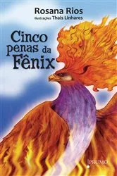 Book cover of Cinco Penas da Fênix by Rosana Rios