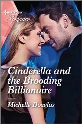 Book cover of Cinderella and the Brooding Billionaire by Michelle Douglas