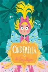 Book cover of Cinderella and the Furry Slippers by Davide Cali