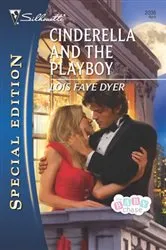 Book cover of Cinderella and the Playboy by Lois Faye Dyer