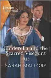 Book cover of Cinderella and the Scarred Viscount by Sarah Mallory
