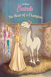 Book cover of Cinderella: The Heart of a Champion by DISNEY BOOK GROUP