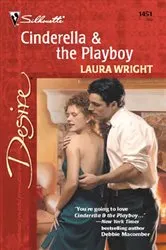 Book cover of Cinderella & The Playboy by Laura Wright