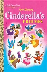 Book cover of Cinderella's Friends (Disney Classic) by Jane Werner