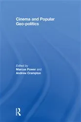 Book cover of Cinema and Popular Geo-politics by Marcus Power