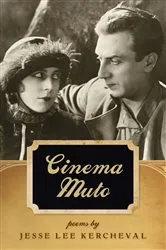Book cover of Cinema Muto by Jesse Lee Kercheval