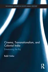 Book cover of Cinema, Transnationalism, and Colonial India by Babli Sinha