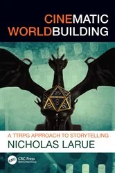 Book cover of Cinematic Worldbuilding by Nicholas LaRue