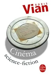 Book cover of Cinéma Science-Fiction by Boris Vian