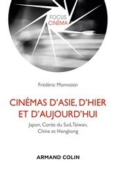 Book cover of Cinémas d'Asie, d'hier et d'aujourd'hui by Frédéric Monvoisin