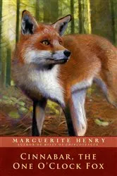 Book cover of Cinnabar, the One O'Clock Fox by Marguerite Henry