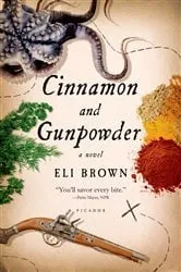 Book cover of Cinnamon and Gunpowder by Eli Brown