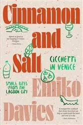 Book cover of Cinnamon and Salt: Cicchetti in Venice by Emiko Davies