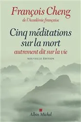 Book cover of Cinq méditations sur la mort by François Cheng