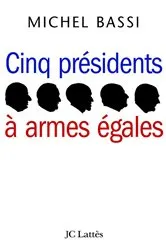 Book cover of Cinq présidents à armes égales by Unknown