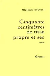 Book cover of Cinquante centimètres de tissu propre et sec by Michèle Fitoussi