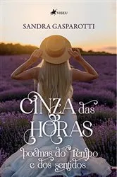 Book cover of Cinza das Horas by Sandra Gasparotti