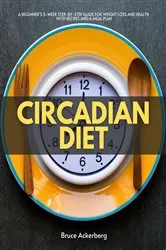 Book cover of Circadian Diet by Bruce Ackerberg