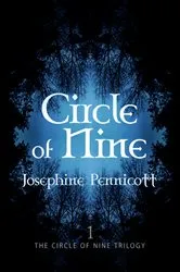 Book cover of Circle of Nine: Circle of Nine Trilogy 1 by Josephine Pennicott