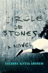 Book cover of Circle of Stones by Suzanne Alyssa Andrew