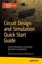Book cover of Circuit Design and Simulation Quick Start Guide by Ashraf Said  Ahmad AlMadhoun