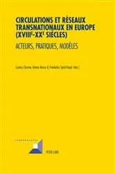 Book cover of Circulations et réseaux transnationaux en Europe (XVIII e -XX e siècles) by Michel Grunewald